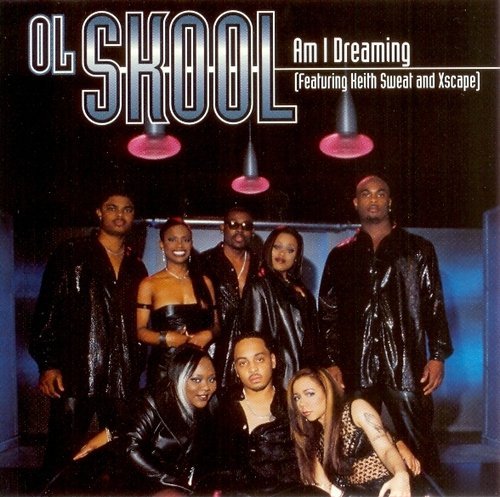 Ol Skool/Am I Dreaming